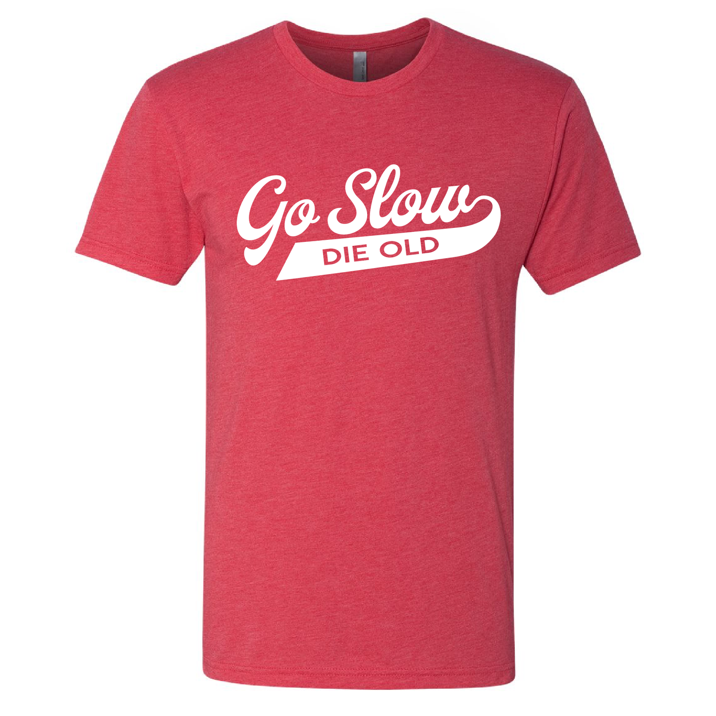 Go Slow Die Old Vintage Feel Tee