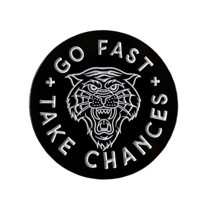Go Fast Take Chances Enamel Pin