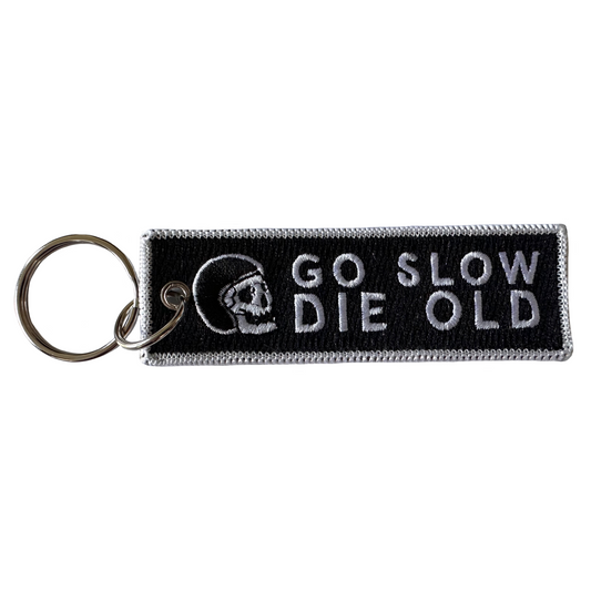Go Slow Die Old Embroidered Keychain